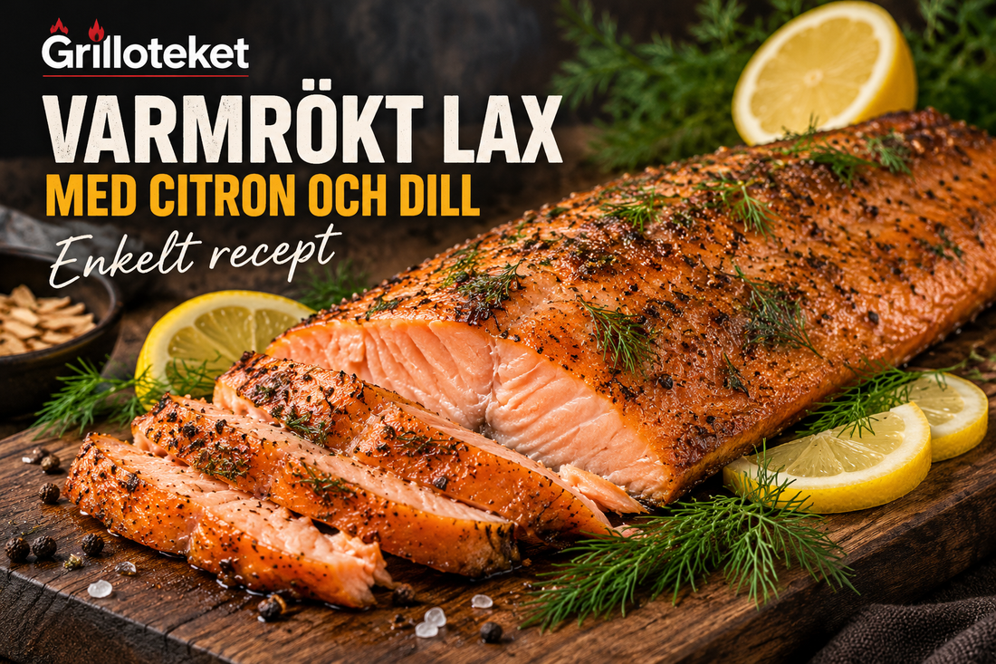 Varmrökt lax med citron och dill – enkelt recept