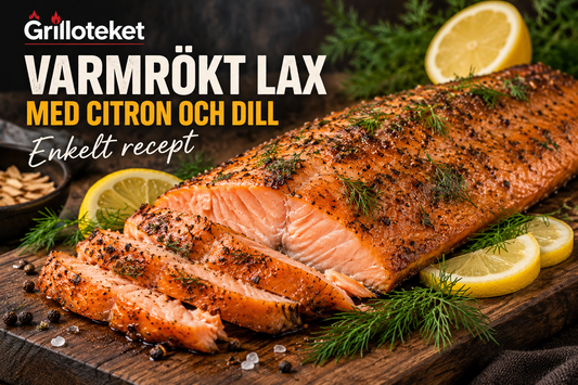 Varmrökt lax med citron och dill – enkelt recept